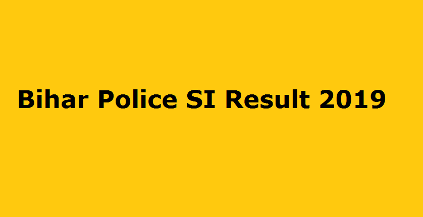Bihar Police SI Result 2019