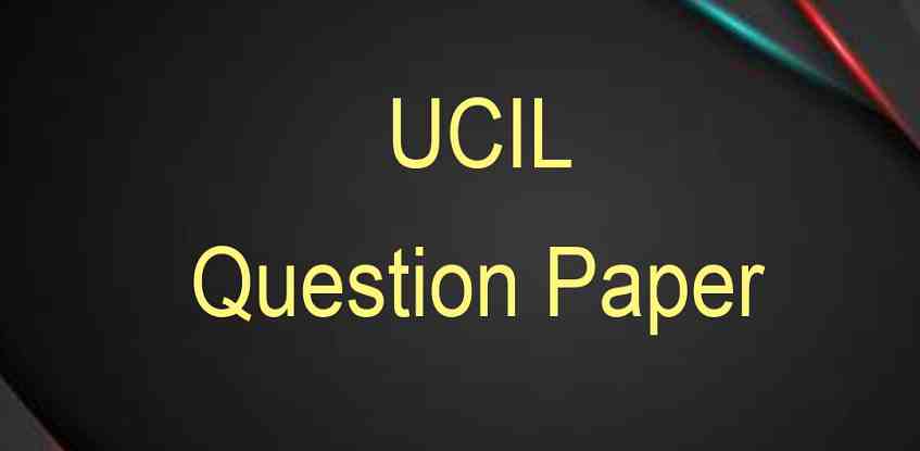 UCIL Previous Question Papers