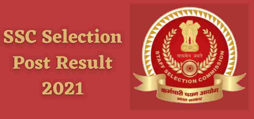SSC Selection Post Result 2021