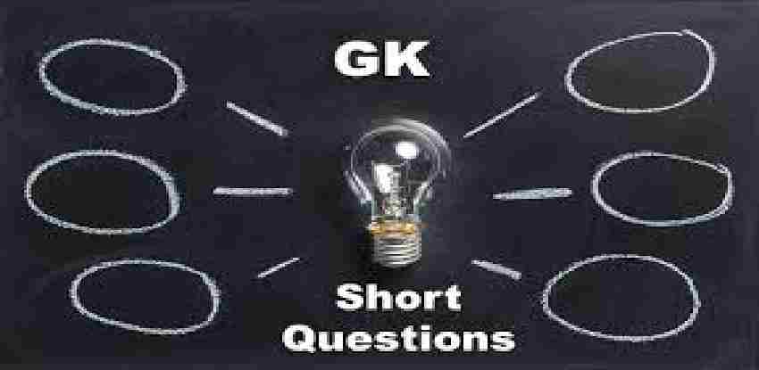 GK Short Question and Answer