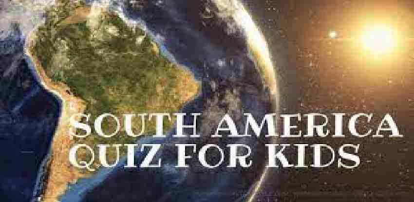 South America Quiz Questions Answers