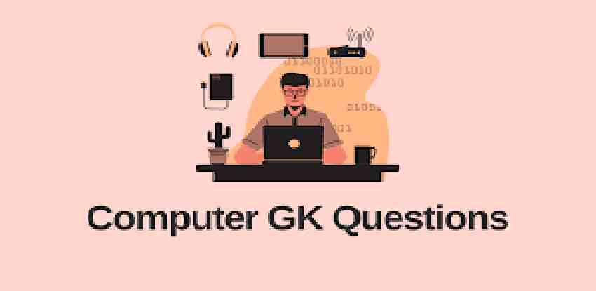 Computer General Knowledge Questions Answers
